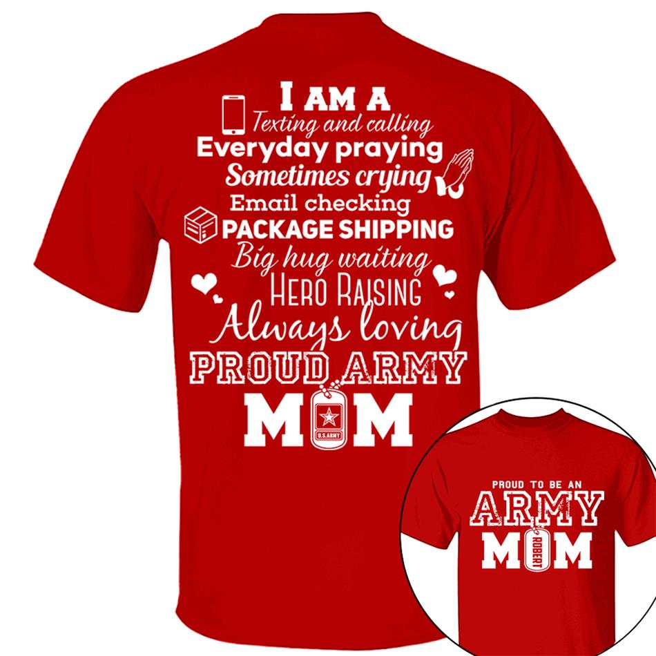 Proud To Be An Army Mom Custom Shirt For US Military Mom Dad Family Members H2511 Trna