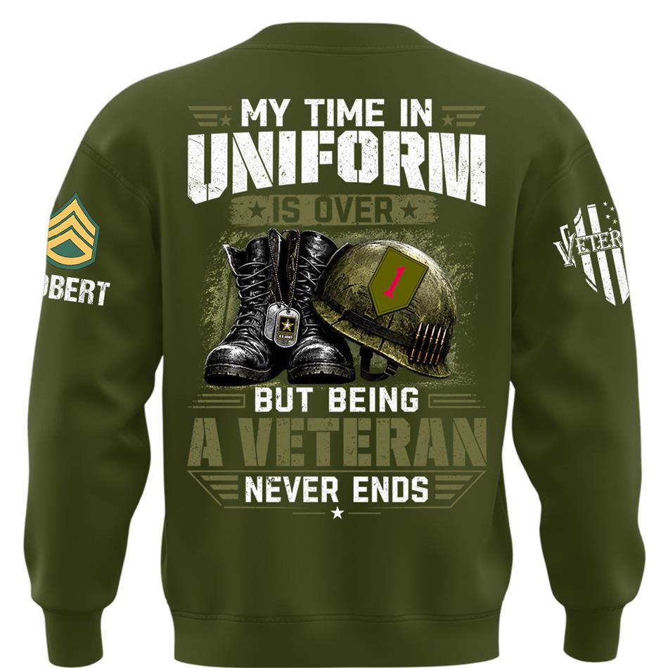My Time In Uniform Is Over But Being A Veteran Never Ends Custom Division Rank Shirt For Proud Veteran Dad Grandpa H2511 Trna
