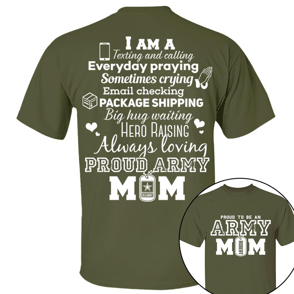 Proud To Be An Army Mom Custom Shirt For US Military Mom Dad Family Members H2511 Trna