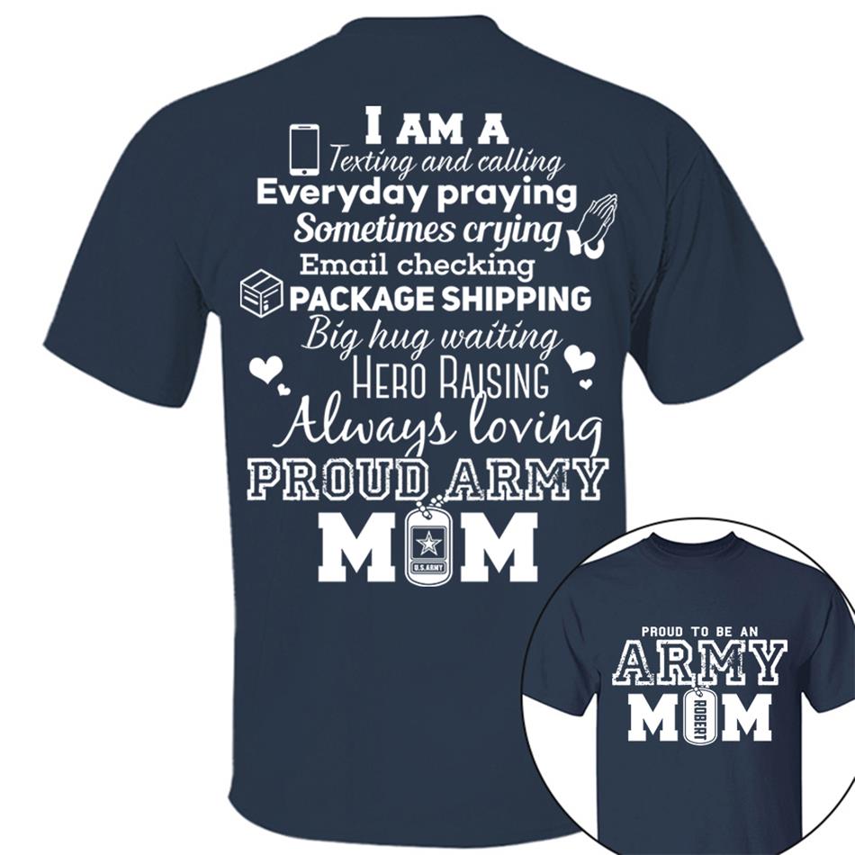 Proud To Be An Army Mom Custom Shirt For US Military Mom Dad Family Members H2511 Trna