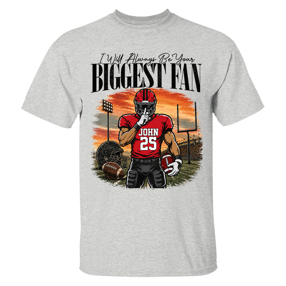 I'll Always Be Your Biggest Fan - Personalized Football Mom Sunset Shirt, Game Day School Shirt - Gift For Football Lovers T1807 T24