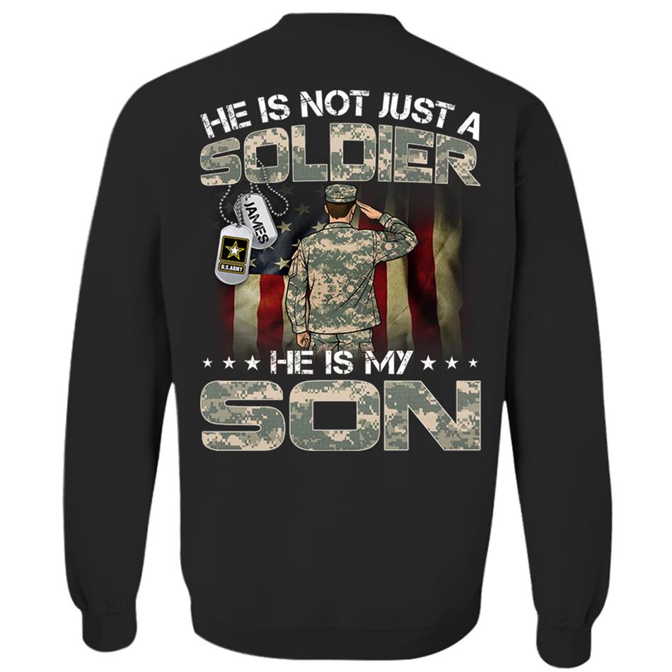 He Is Not Just A Soldier He Is My Son Custom Shirt For US Army Mom Dad Grandma Sister Proud Family Members Shirt H2511 Trna