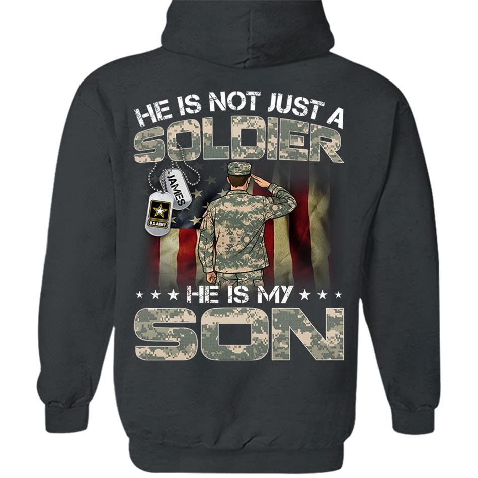 He Is Not Just A Soldier He Is My Son Custom Shirt For US Army Mom Dad Grandma Sister Proud Family Members Shirt H2511 Trna