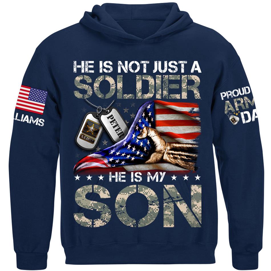 He Is Not Just A Soldier He Is My Son Proud Army Mom Dad Sister Grandma... Shirt For Military Family Member H2511 Trna