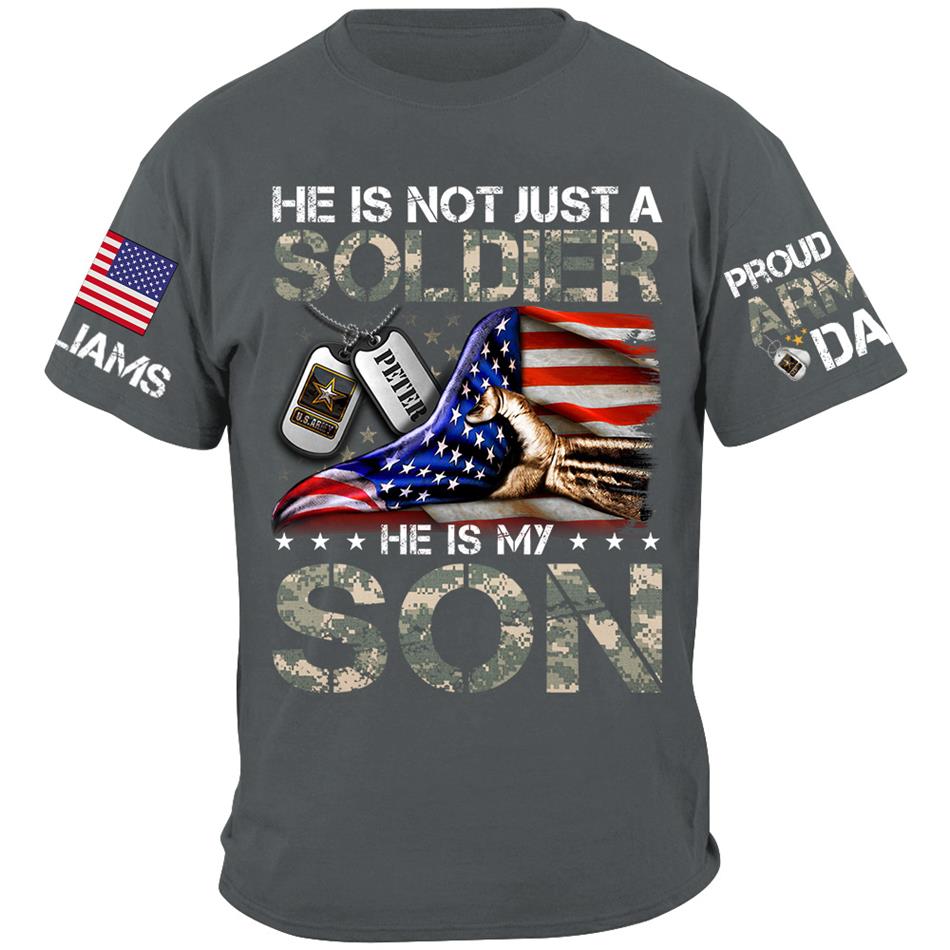 He Is Not Just A Soldier He Is My Son Proud Army Mom Dad Sister Grandma... Shirt For Military Family Member H2511 Trna