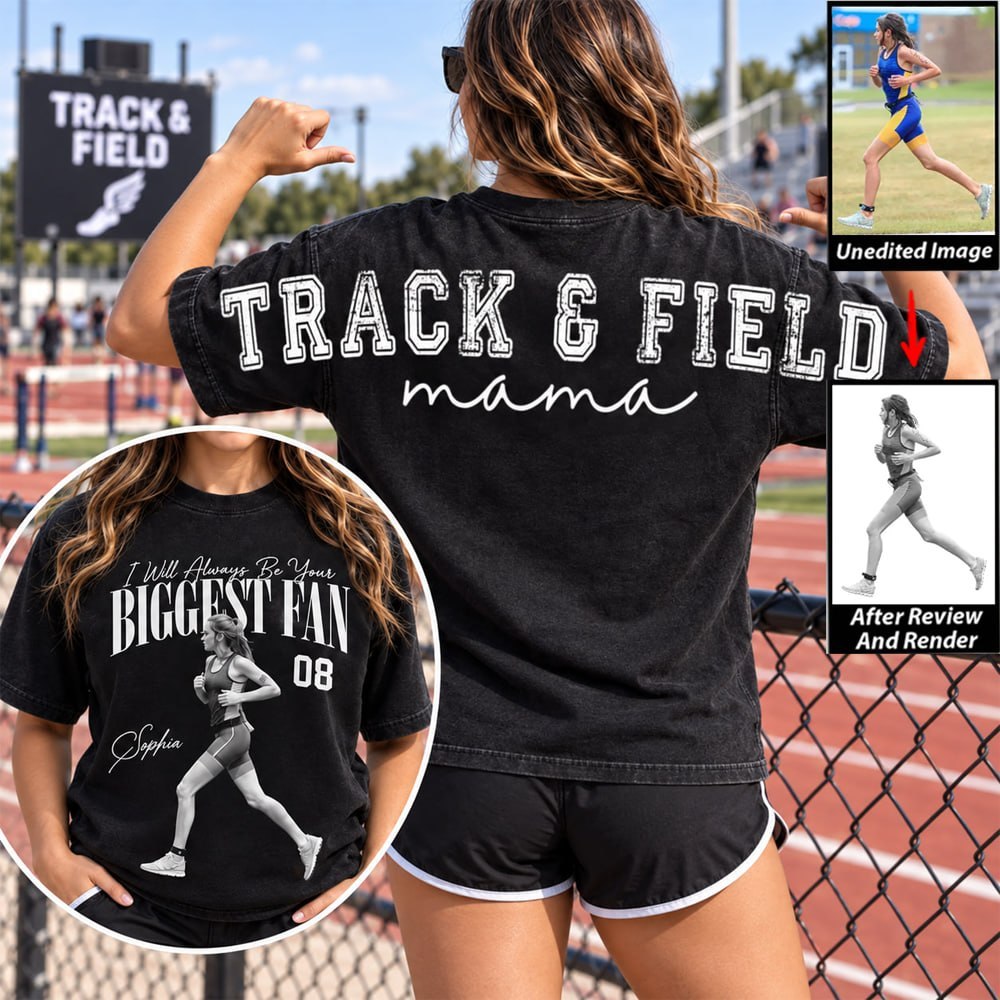 Personalized I'll Always Be Your Biggest Fan Shirt, Custom Player Photo & Number Shirt, Track and Field Mom Gift T1807 Nh00