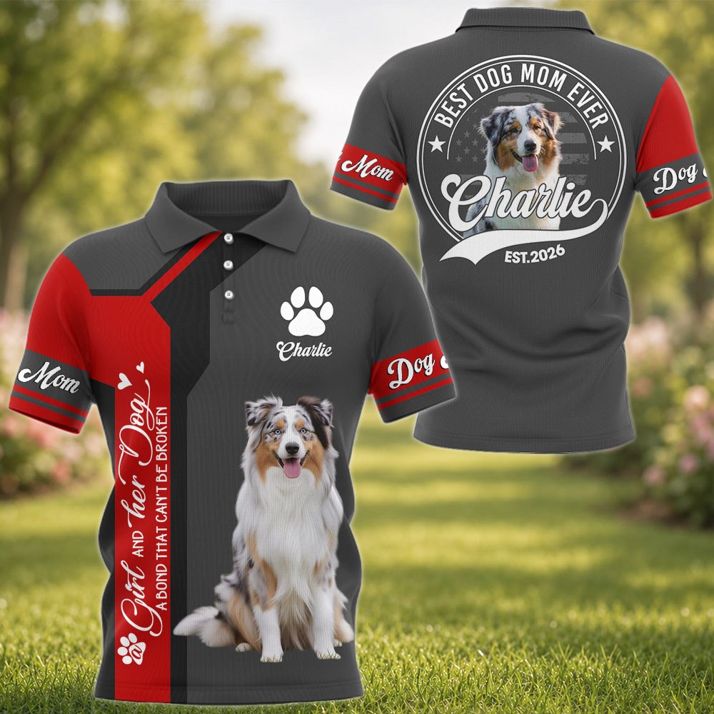 A Girl and Her Dog A Bond That Can't Be Broken - Best Dog Mom Ever - Personalized Shirt - Custom Photo Gift For Dog Lovers T1807 Pt99