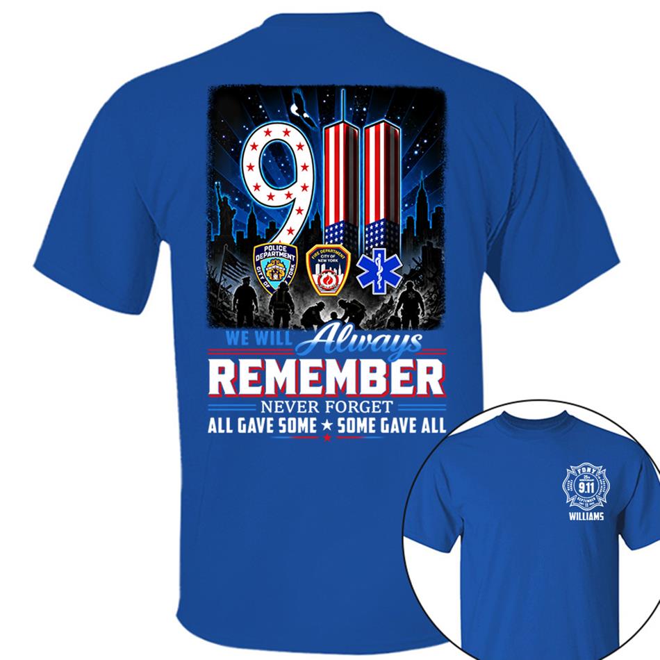 9/11 Memorial Shirt, We Will Always Remember Tee, 25th Aniversary Never Forget Forever In Our Hearts First Responder Tribute Shirt H2511 Trna