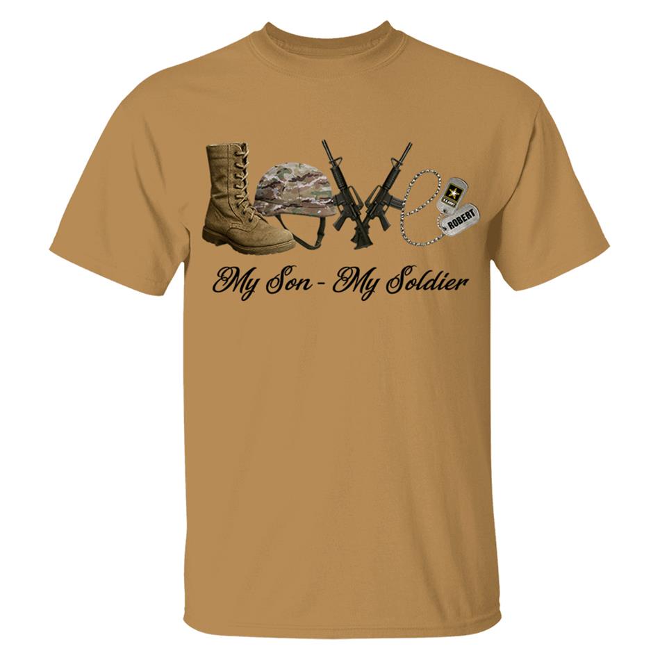 Love My Son My Soldier Custom Shirt For Military Family Mom Dad Sister Grandma... All Family Member Of Soldier H2511 Trna