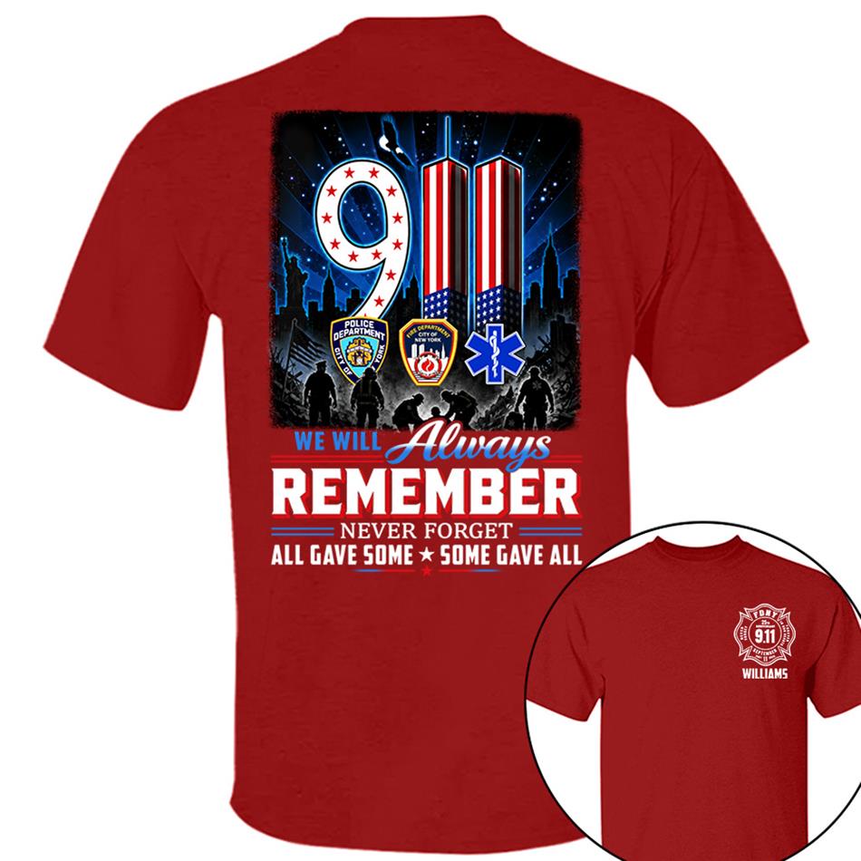 9/11 Memorial Shirt, We Will Always Remember Tee, 25th Aniversary Never Forget Forever In Our Hearts First Responder Tribute Shirt H2511 Trna