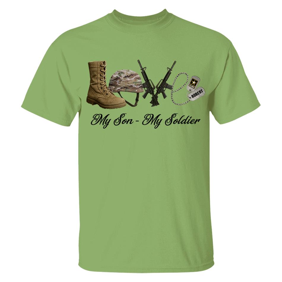 Love My Son My Soldier Custom Shirt For Military Family Mom Dad Sister Grandma... All Family Member Of Soldier H2511 Trna