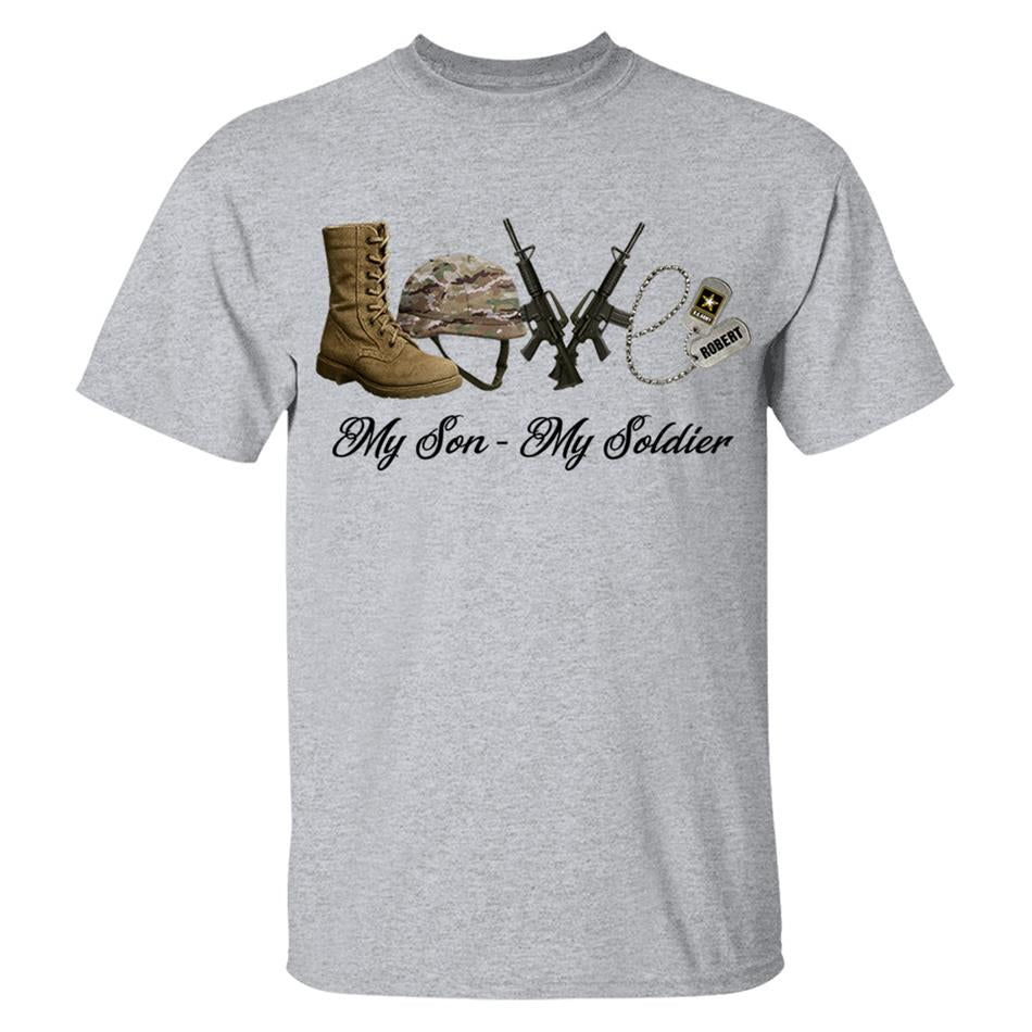 Love My Son My Soldier Custom Shirt For Military Family Mom Dad Sister Grandma... All Family Member Of Soldier H2511 Trna