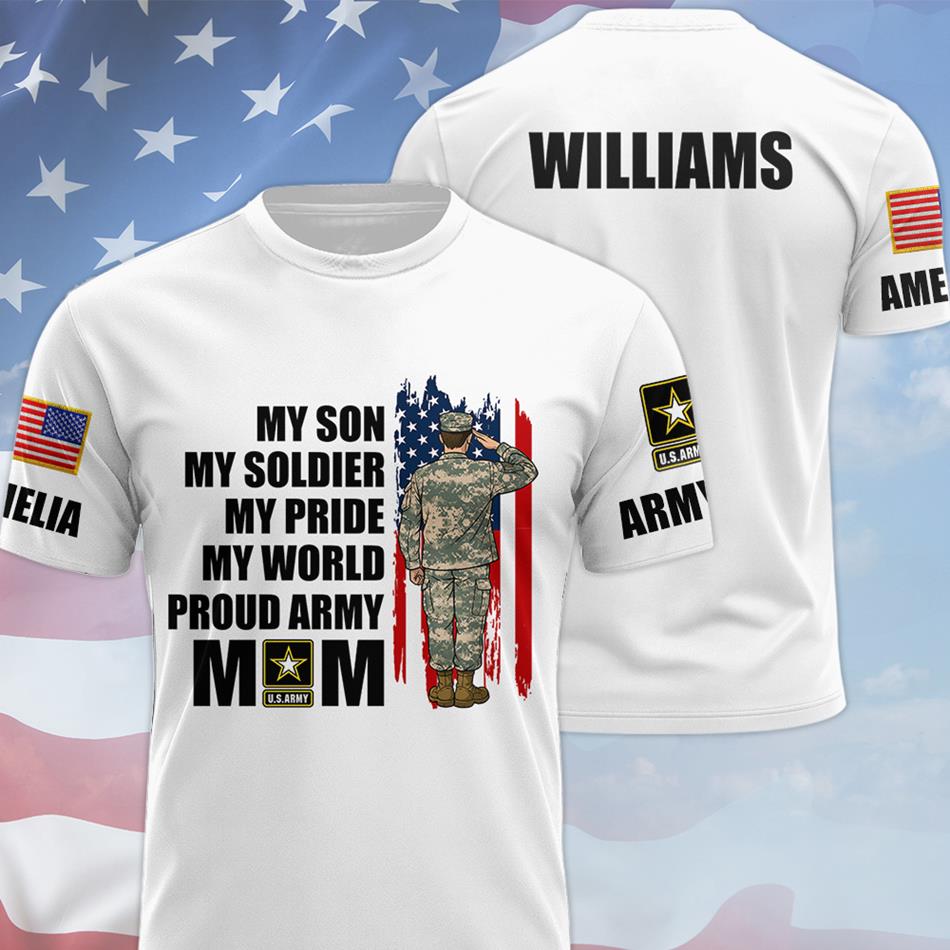 My Son My Soldier My Pride My World Proud Army Mom Dad Grandma Custom All Over Print Shirt Hoodier Gift For US Military Basic Training Graduate Family Shirt H2511 Trna