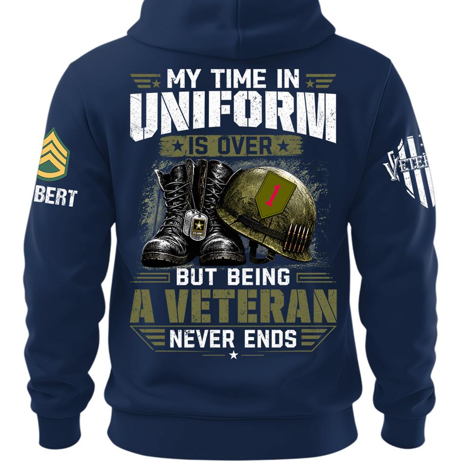 My Time In Uniform Is Over But Being A Veteran Never Ends Custom Division Rank Shirt For Proud Veteran Dad Grandpa H2511 Trna