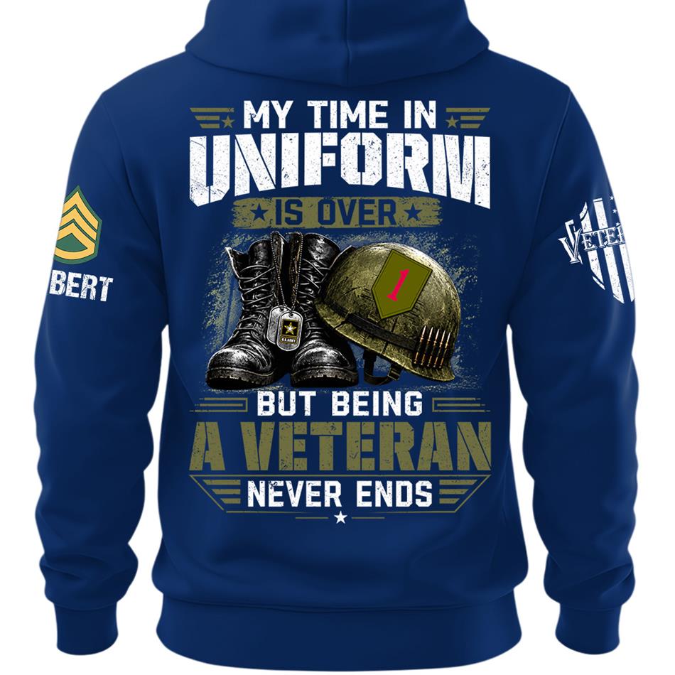 My Time In Uniform Is Over But Being A Veteran Never Ends Custom Division Rank Shirt For Proud Veteran Dad Grandpa H2511 Trna