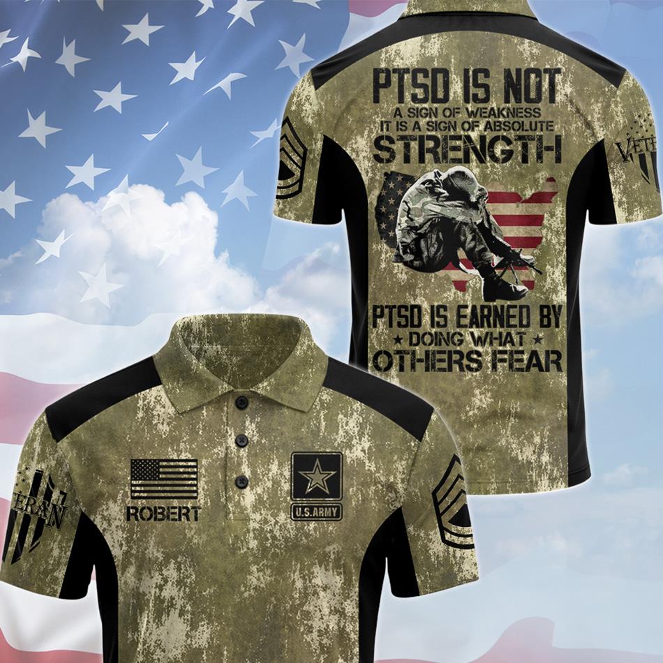 PTSD Is Not A Sign Of Weakness Personalized All Over Print Shirt For Veteran Dad Grandpa Soldier Veterans Day Shirt H2511 Trna