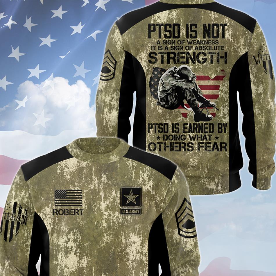 PTSD Is Not A Sign Of Weakness Personalized All Over Print Shirt For Veteran Dad Grandpa Soldier Veterans Day Shirt H2511 Trna