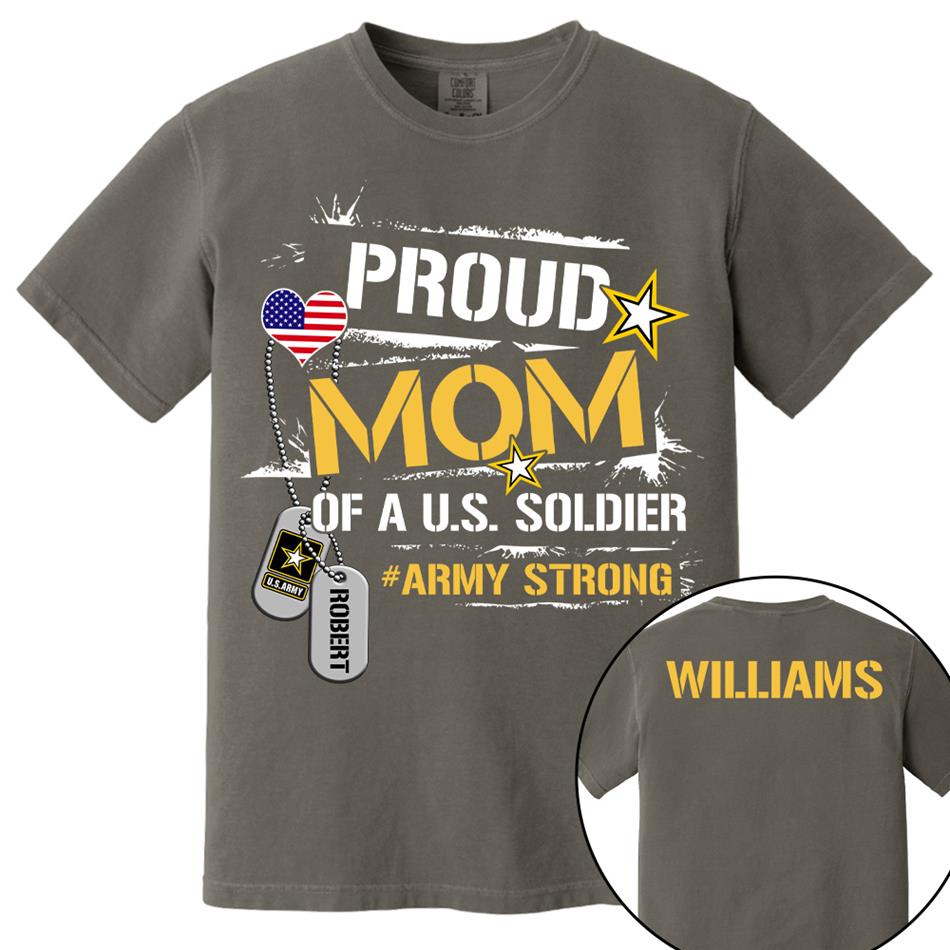 Proud Mom Of A US Soldier Custom Shirt For Proud Military Mom Dad Sister Brother Grandma All Family Members Shirt Support Our Troops Shirt H2511 Trna