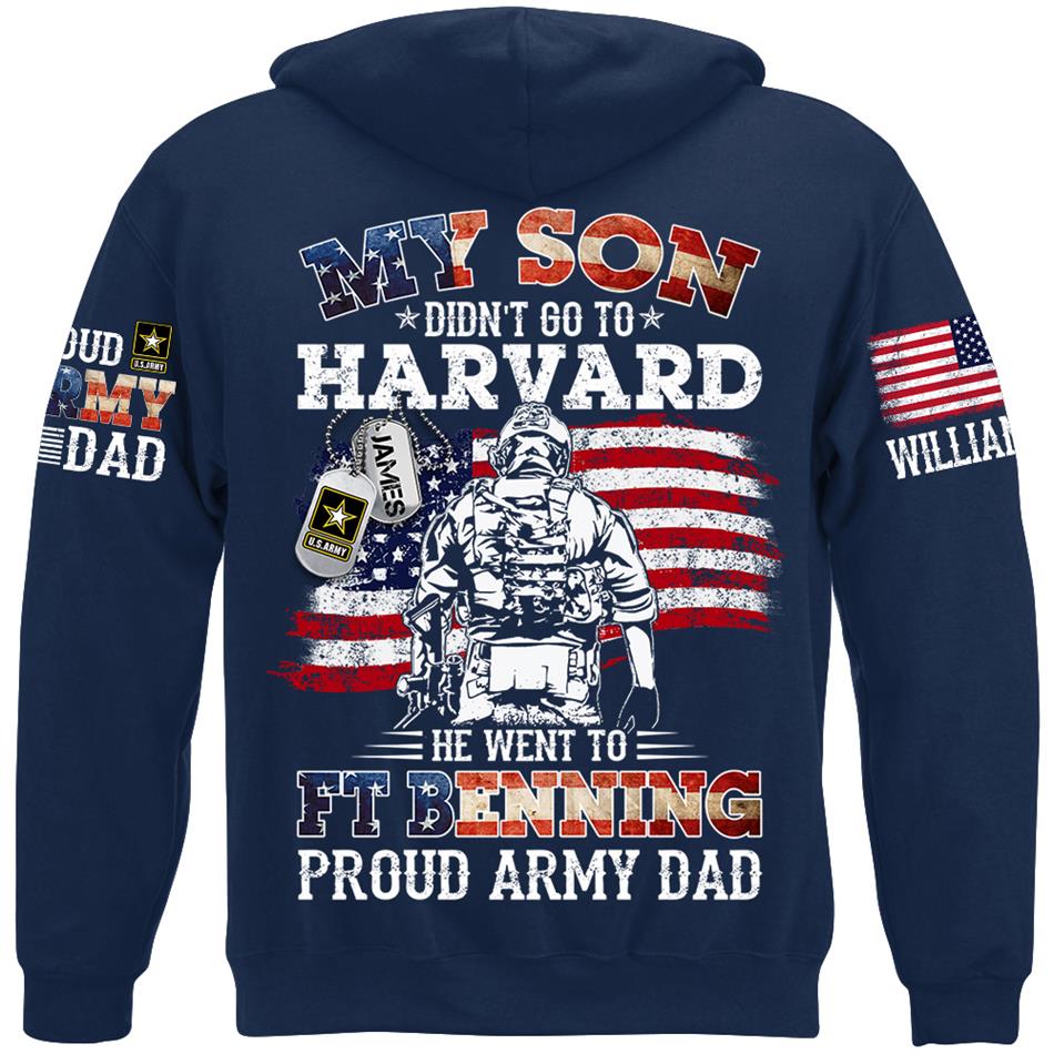My Son Didn't Go To Harvard He Went To Military Proud Army Dad Custom Shirt Gift For US Military Family Member Proud Shirt H2511