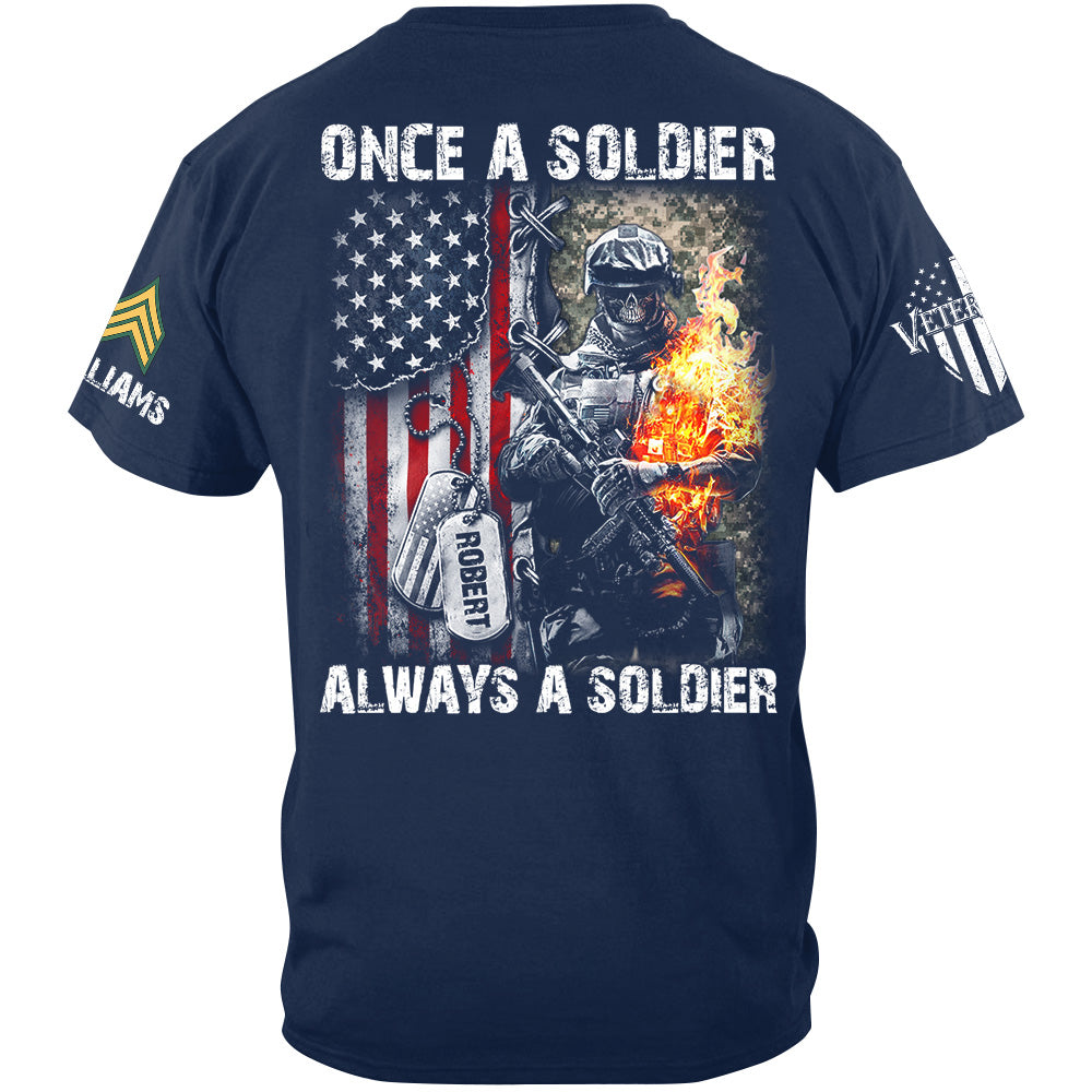 Once A Soldier Always A Soldier Distressed Camouflage Flag Custom Shirt For US Soldier Veterans Gift H2511 Trna