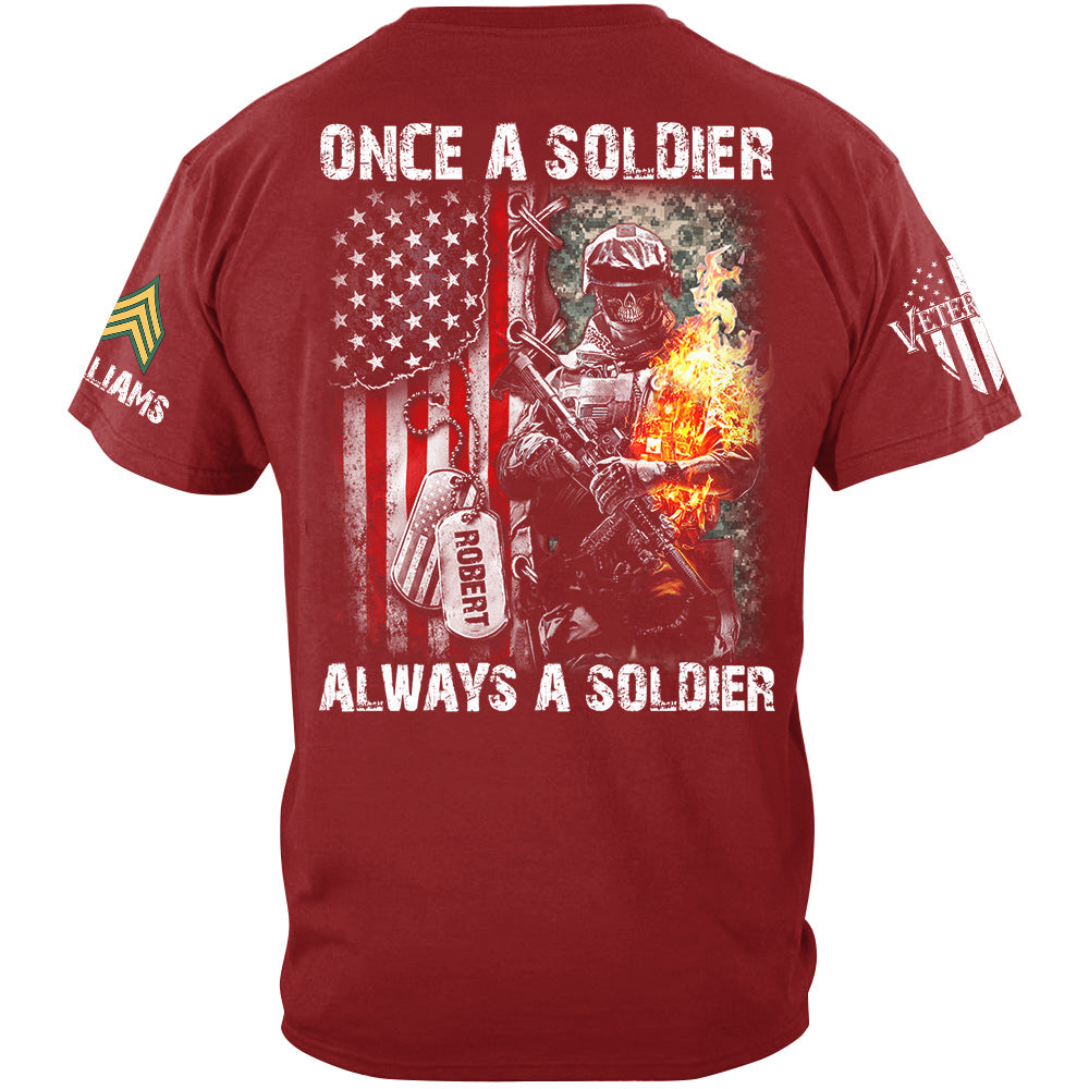 Once A Soldier Always A Soldier Distressed Camouflage Flag Custom Shirt For US Soldier Veterans Gift H2511 Trna