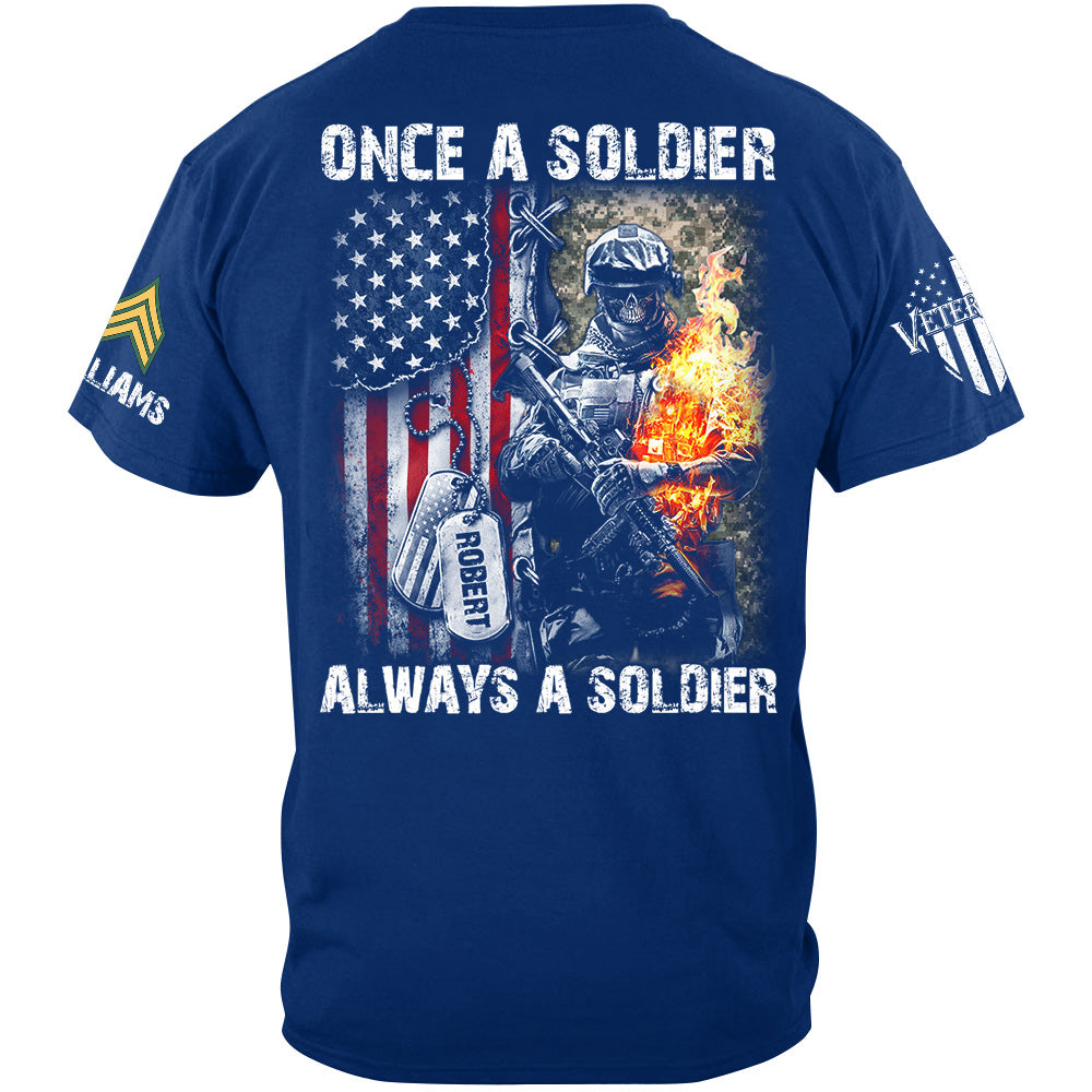 Once A Soldier Always A Soldier Distressed Camouflage Flag Custom Shirt For US Soldier Veterans Gift H2511 Trna
