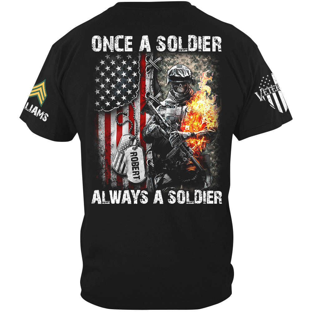 Once A Soldier Always A Soldier Distressed Camouflage Flag Custom Shirt For US Soldier Veterans Gift H2511 Trna