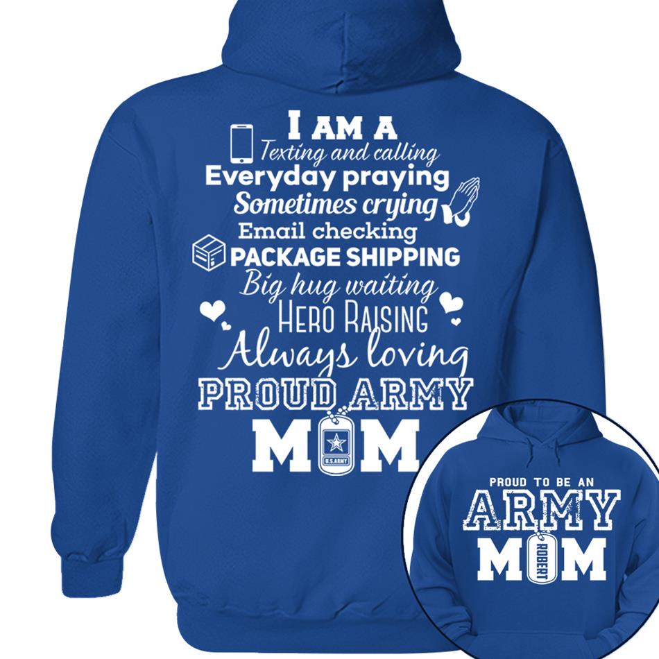 Proud To Be An Army Mom Custom Shirt For US Military Mom Dad Family Members H2511 Trna