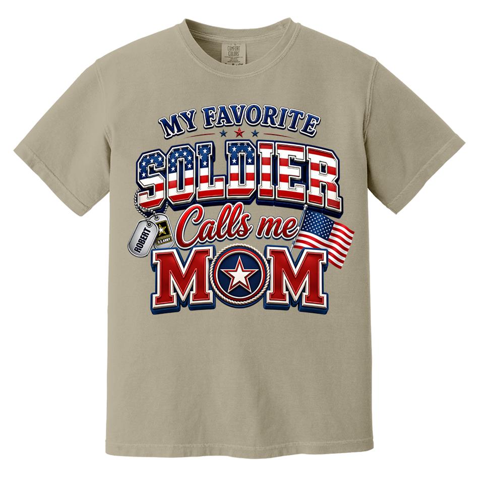 My Favorite Soldier Calls Me Mom Custom Shirt For Proud Military Mom Dad Sister Grandma 4th July Familiy Shirt H2511 Trna