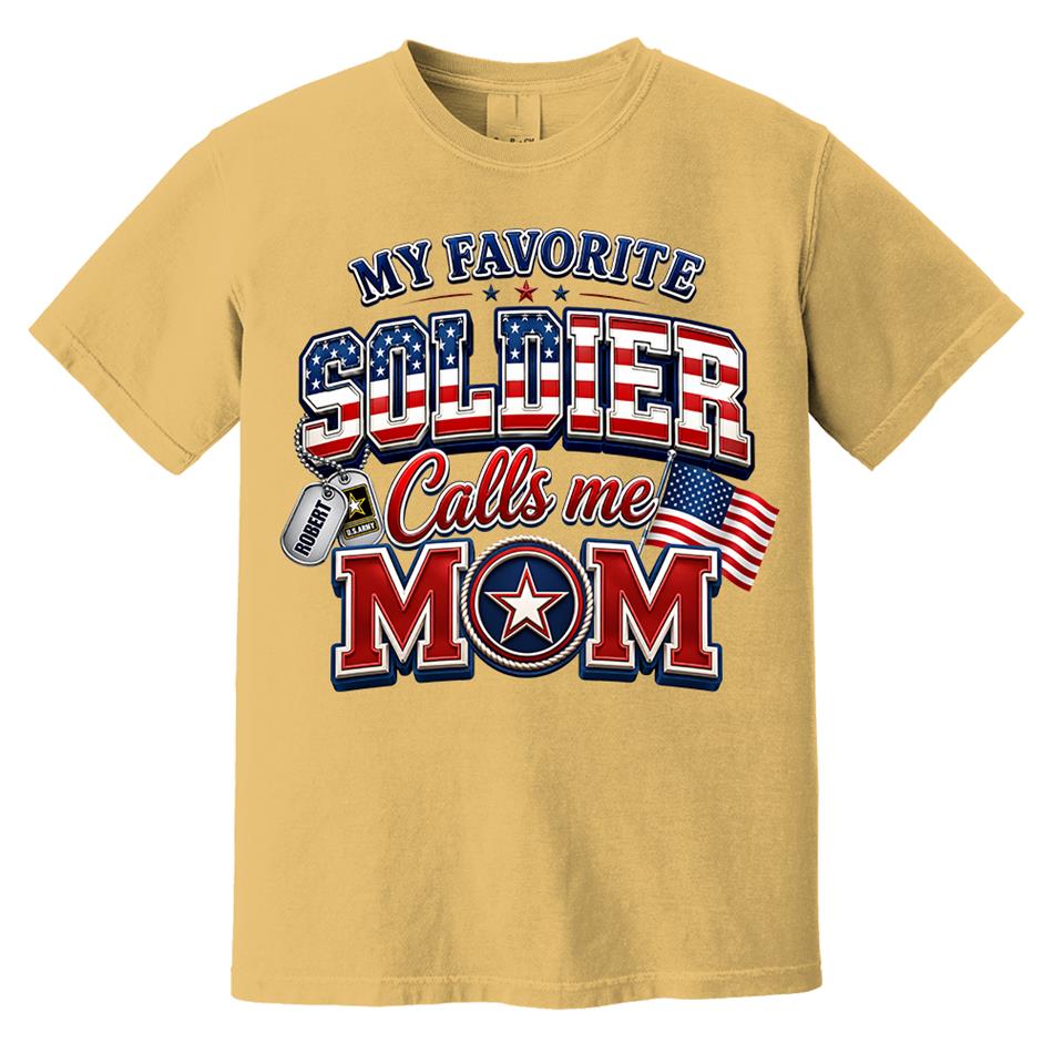 My Favorite Soldier Calls Me Mom Custom Shirt For Proud Military Mom Dad Sister Grandma 4th July Familiy Shirt H2511 Trna