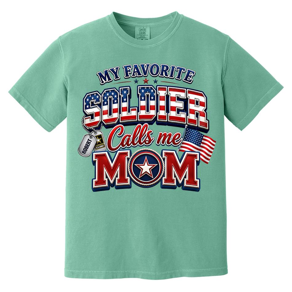 My Favorite Soldier Calls Me Mom Custom Shirt For Proud Military Mom Dad Sister Grandma 4th July Familiy Shirt H2511 Trna