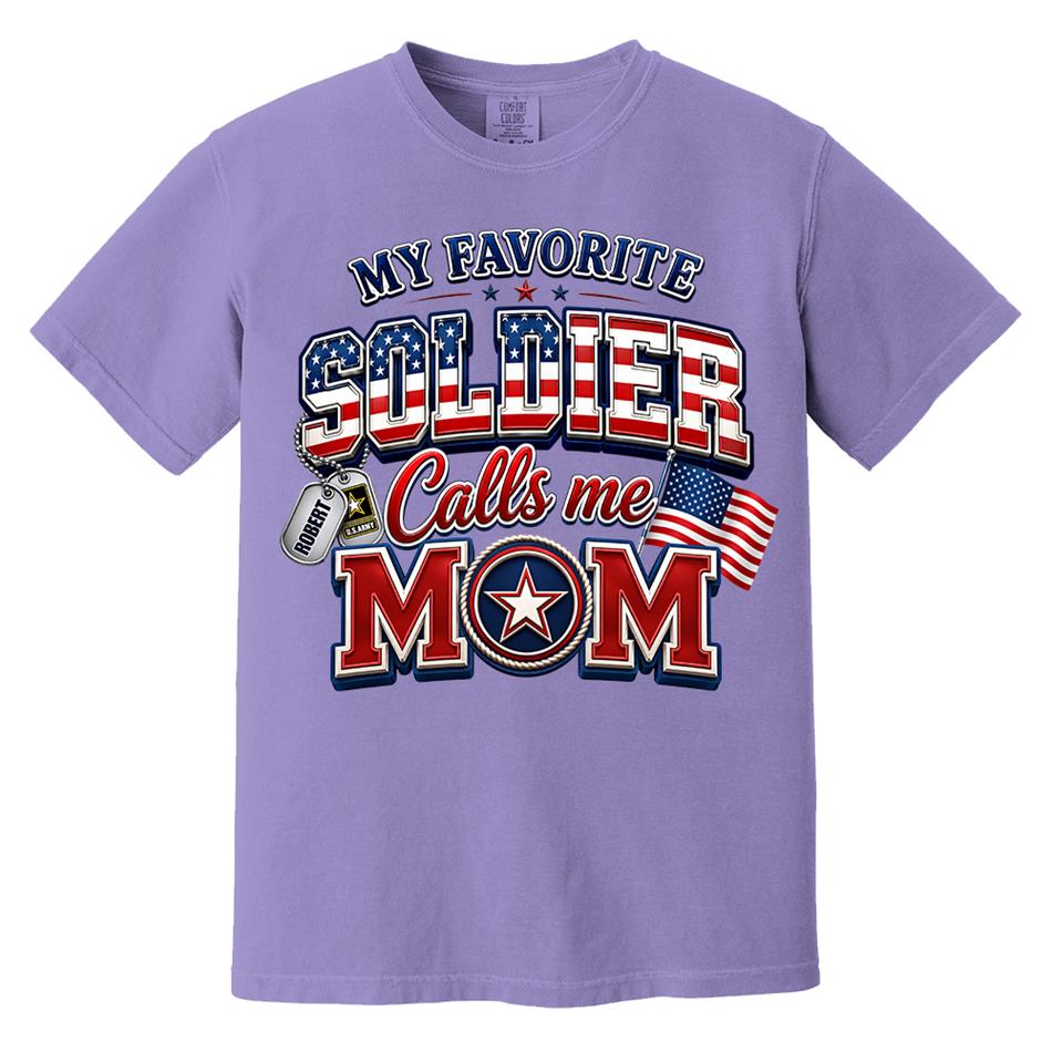 My Favorite Soldier Calls Me Mom Custom Shirt For Proud Military Mom Dad Sister Grandma 4th July Familiy Shirt H2511 Trna