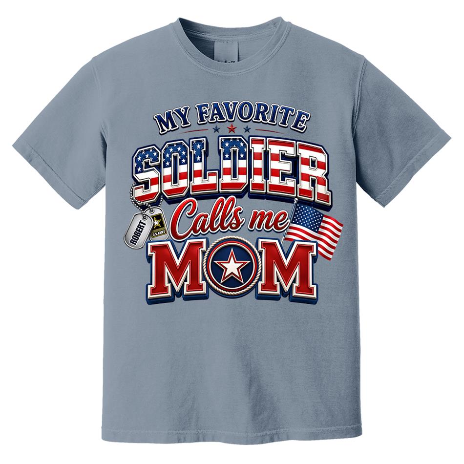 My Favorite Soldier Calls Me Mom Custom Shirt For Proud Military Mom Dad Sister Grandma 4th July Familiy Shirt H2511 Trna