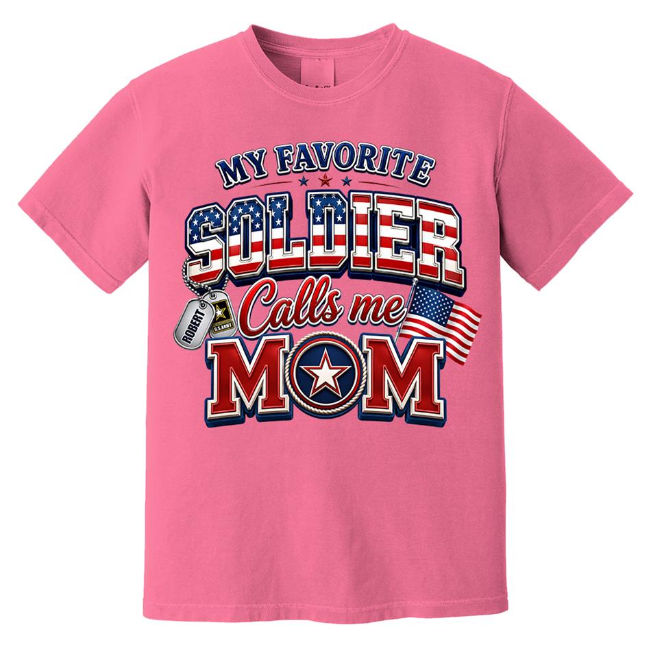 My Favorite Soldier Calls Me Mom Custom Shirt For Proud Military Mom Dad Sister Grandma 4th July Familiy Shirt H2511 Trna