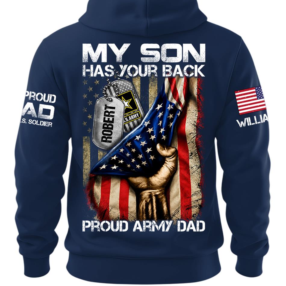 My Son Has Your Back Proud Army Dad Custom Shirt Gift For Proud Mom Dad Military Family Members H2511 Trna