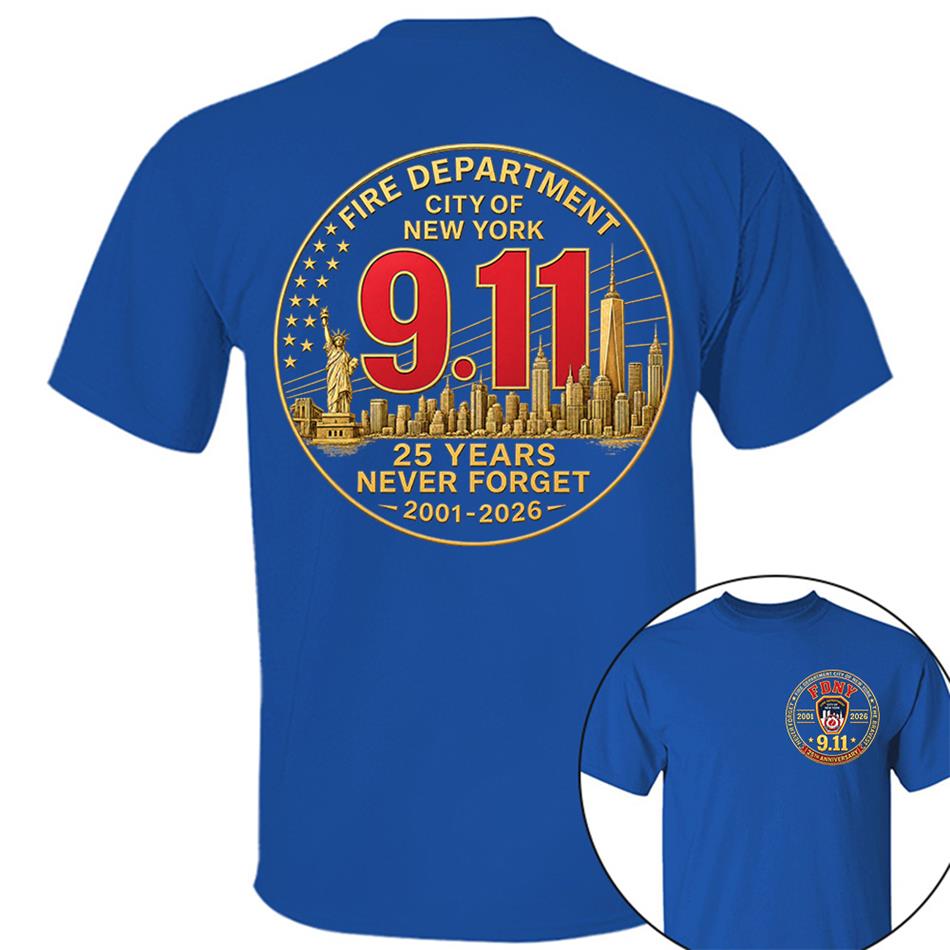 Fire Department NY Never Forget 25 Years Anniversary The Bravest 2001-2026 Shirt Gift 9-11 Memorial Shirt For Firefighter H2511 Trna