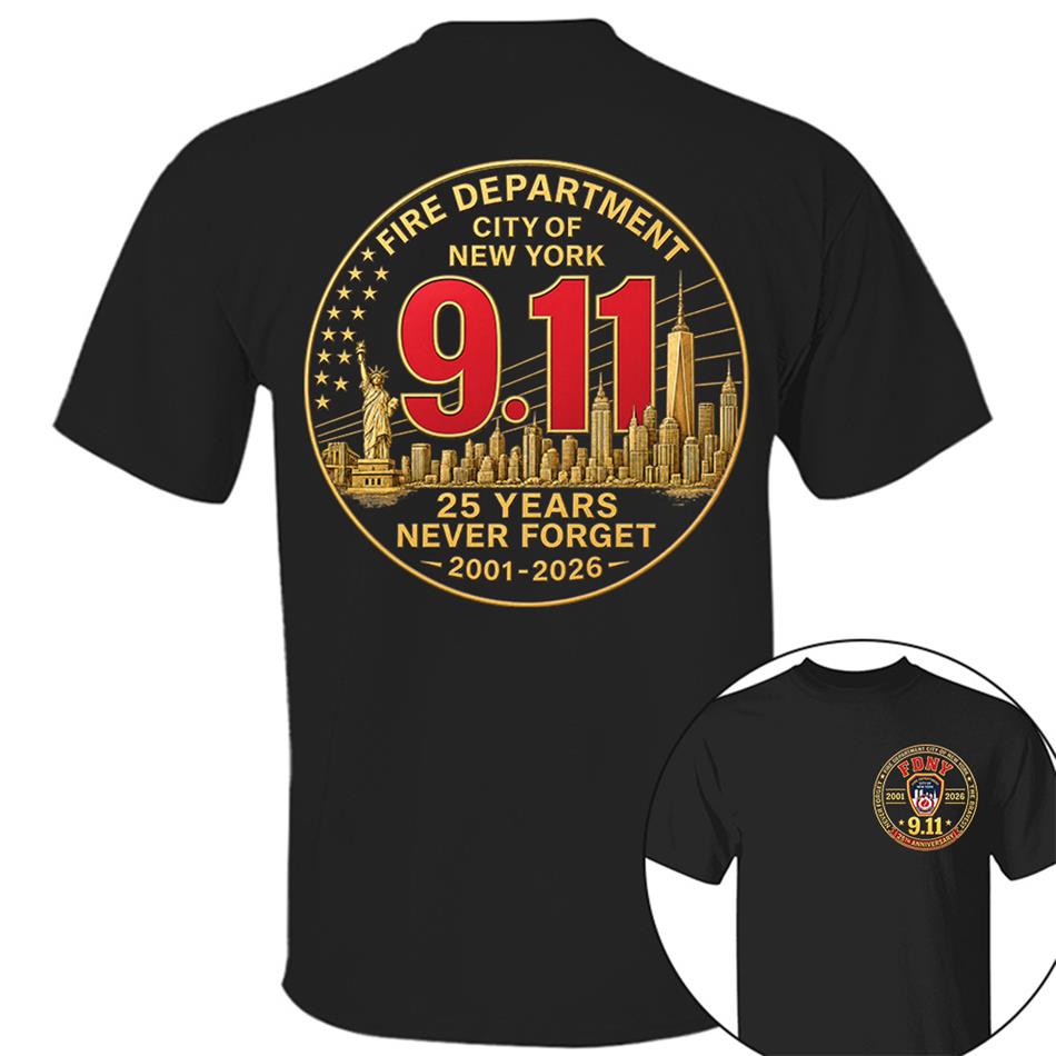 Fire Department NY Never Forget 25 Years Anniversary The Bravest 2001-2026 Shirt Gift 9-11 Memorial Shirt For Firefighter H2511 Trna