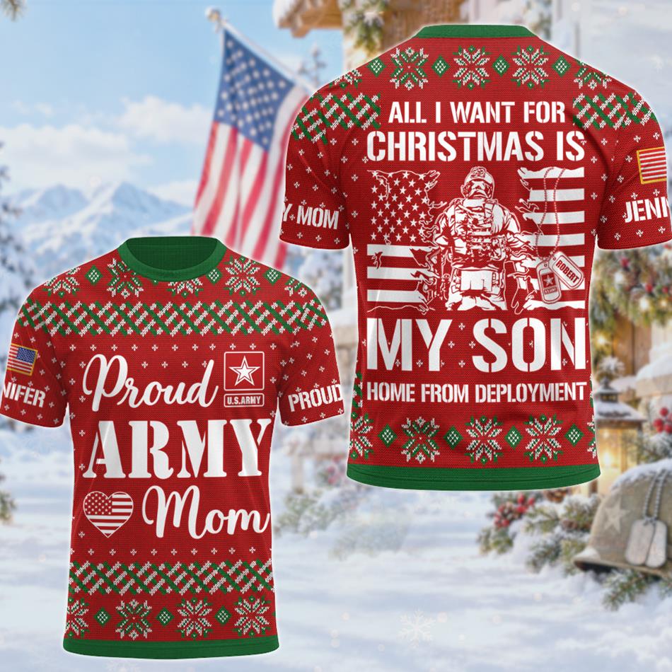 All I Want For Christmas Is My Son Home From Deployment Custom Ugly Sweater Shirt For Proud Military Mom Dad Family Christmas Shirt H2511 Trna KL07