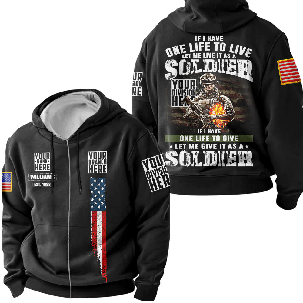 Cutom Shirt If I Have One Life To Live Let Me Live It As A Soldier Personalized All Over Print Shirt For Veteran H2511