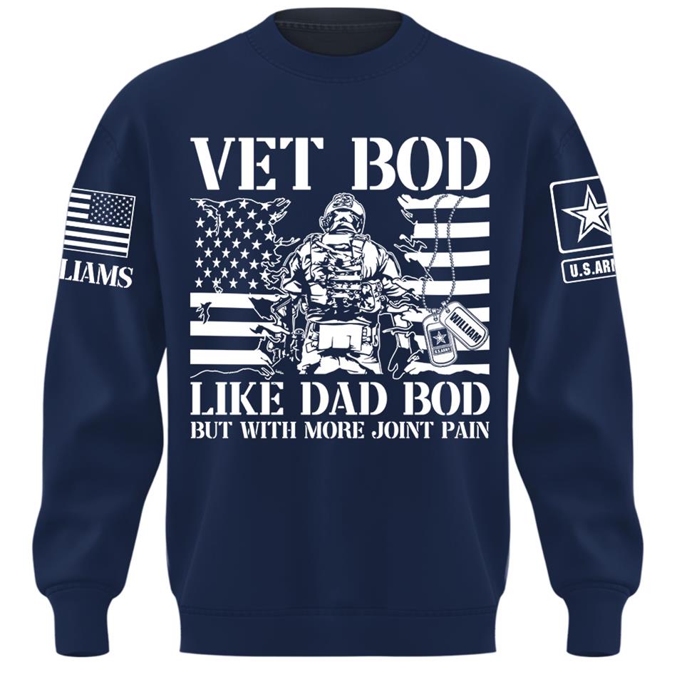 Vet Bod Like Dad Bod But With More Joint Pain Custom Shirt For Veteran Dad Grandpa Veterans Day Fathers Day Gift H2511 Trna