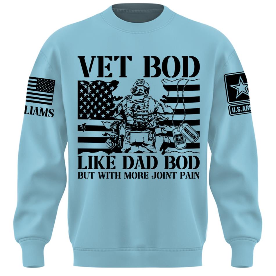 Vet Bod Like Dad Bod But With More Joint Pain Custom Shirt For Veteran Dad Grandpa Veterans Day Fathers Day Gift H2511 Trna