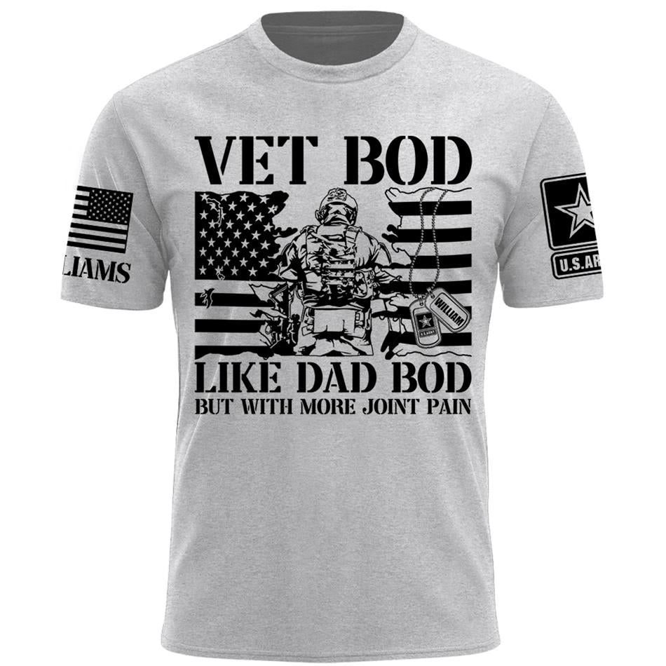 Vet Bod Like Dad Bod But With More Joint Pain Custom Shirt For Veteran Dad Grandpa Veterans Day Fathers Day Gift H2511 Trna