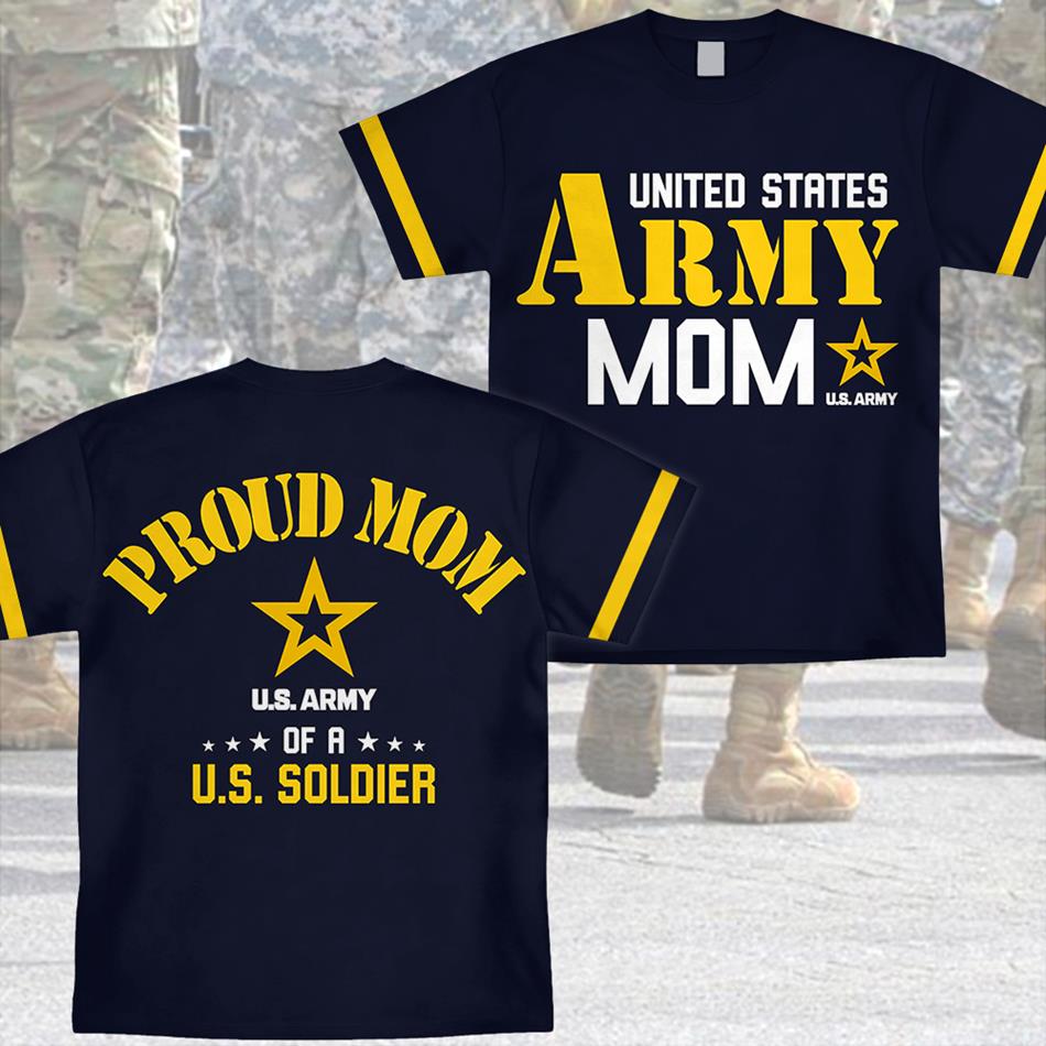 United States Army Mom Proud Mom Of A U.S. Soldier Custom All Over Print Shirt For Military Mom Dad Grandma... H2511 Trna