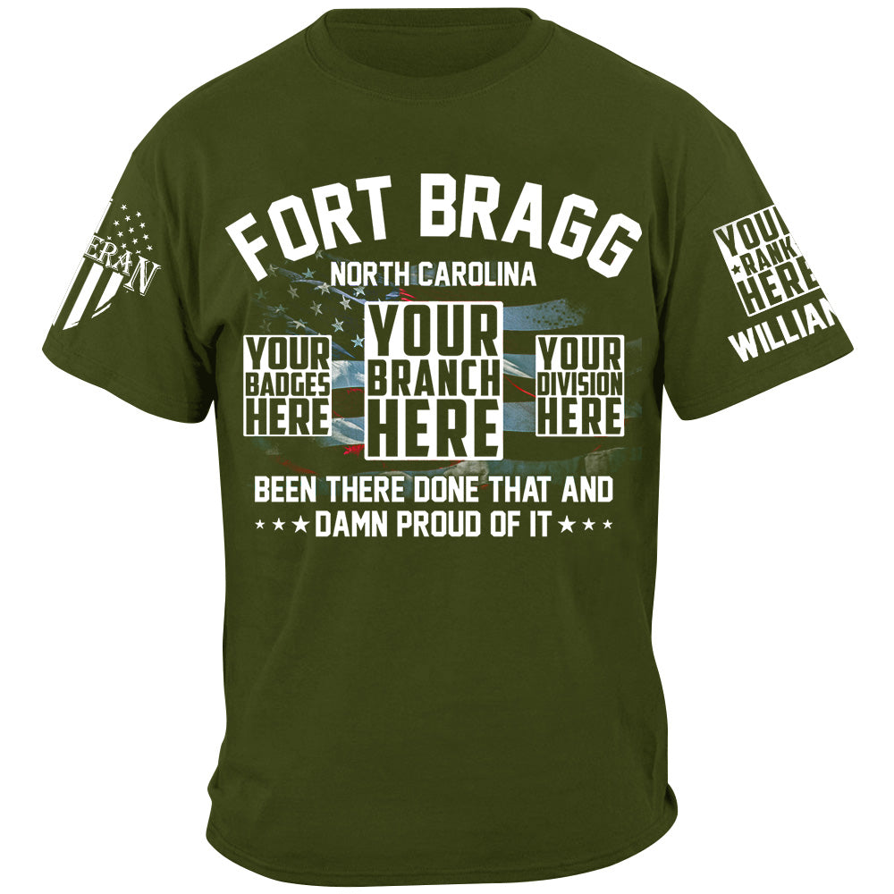 Been There Done That And Damn Proud Of It Custom Military Base Name Shirt For Veteran H2511