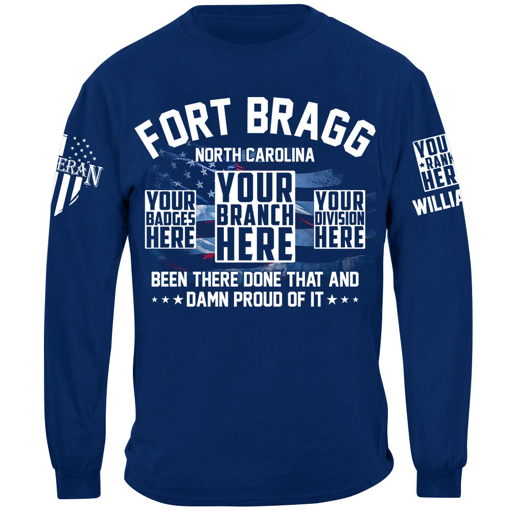 Been There Done That And Damn Proud Of It Custom Military Base Name Shirt For Veteran H2511