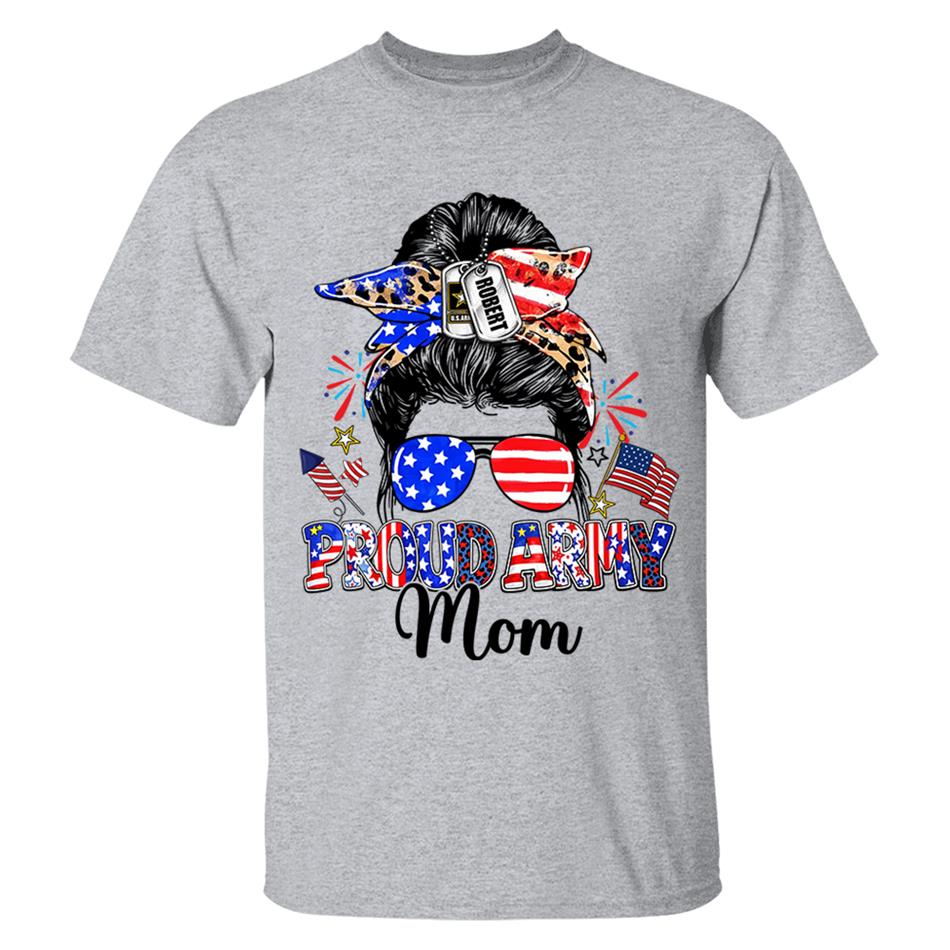 Proud Army Mom Custom Shirt For Proud Military Mom Sister Wife Grandma 4Th July Shirt H2511 Trna