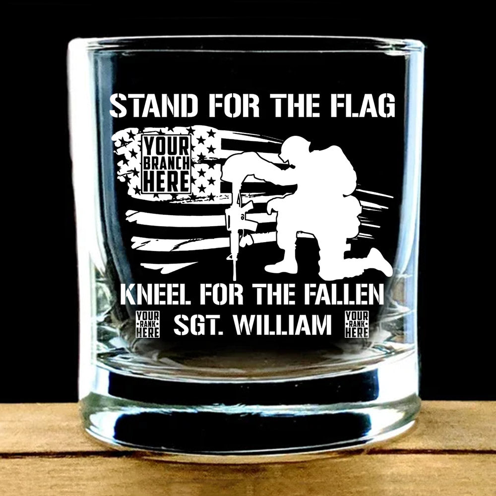 Stand For The Flag Kneel For The Fallen Custom Whiskey Glasses Gift For Veteran Dad Grandpa H2511