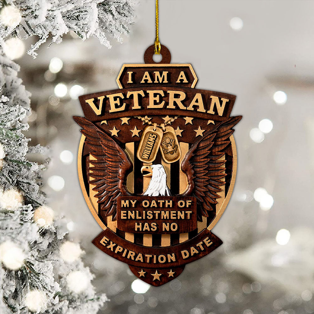 I Am A Veteran My Oath Of Enlistment Has No Expiration Date Personalized Acrylic Ornament Gift For Veteran Christmas Gift H2511