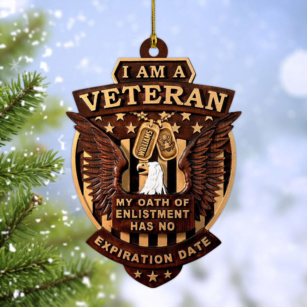 I Am A Veteran My Oath Of Enlistment Has No Expiration Date Personalized Acrylic Ornament Gift For Veteran Christmas Gift H2511