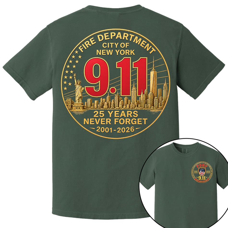 Fire Department NY Never Forget 25 Years Anniversary The Bravest 2001-2026 Shirt Gift 9-11 Memorial Shirt For Firefighter H2511 Trna